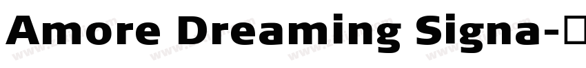 Amore Dreaming Signa字体转换